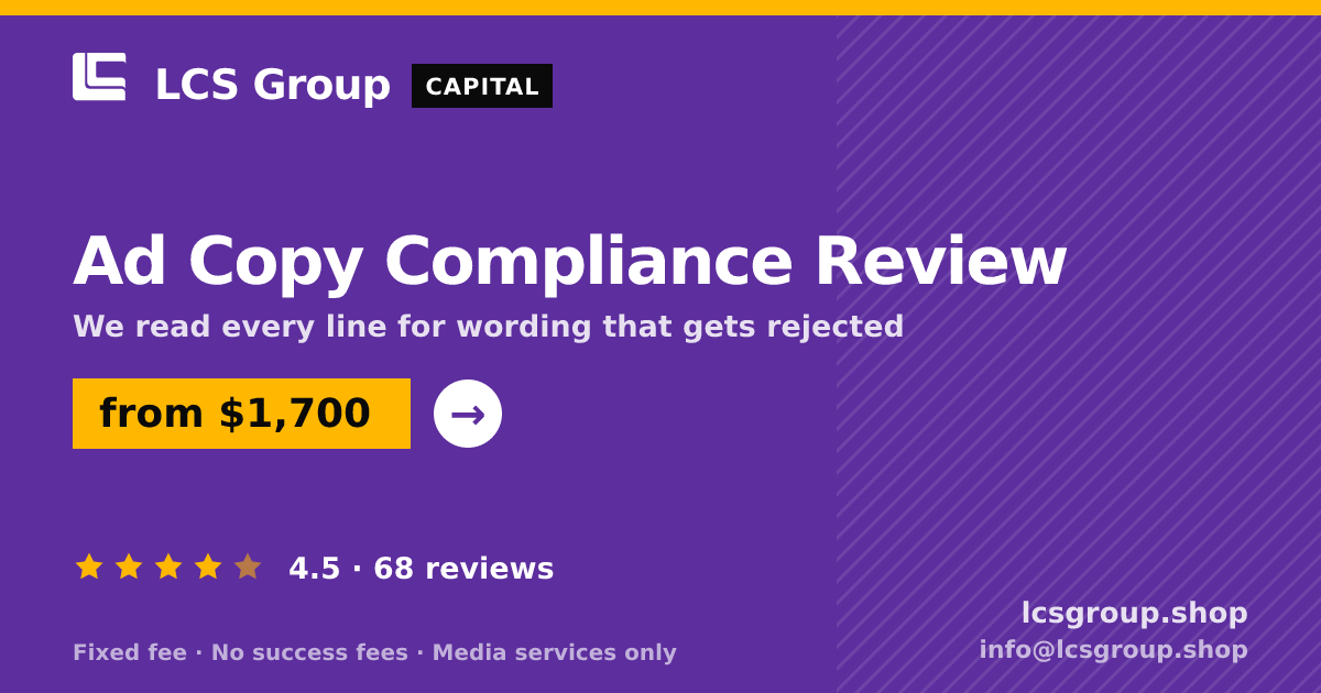 Ad Copy Compliance Review — from $1,700, rated 4.5/5 across 68 reviews. LCS Group Shop.
