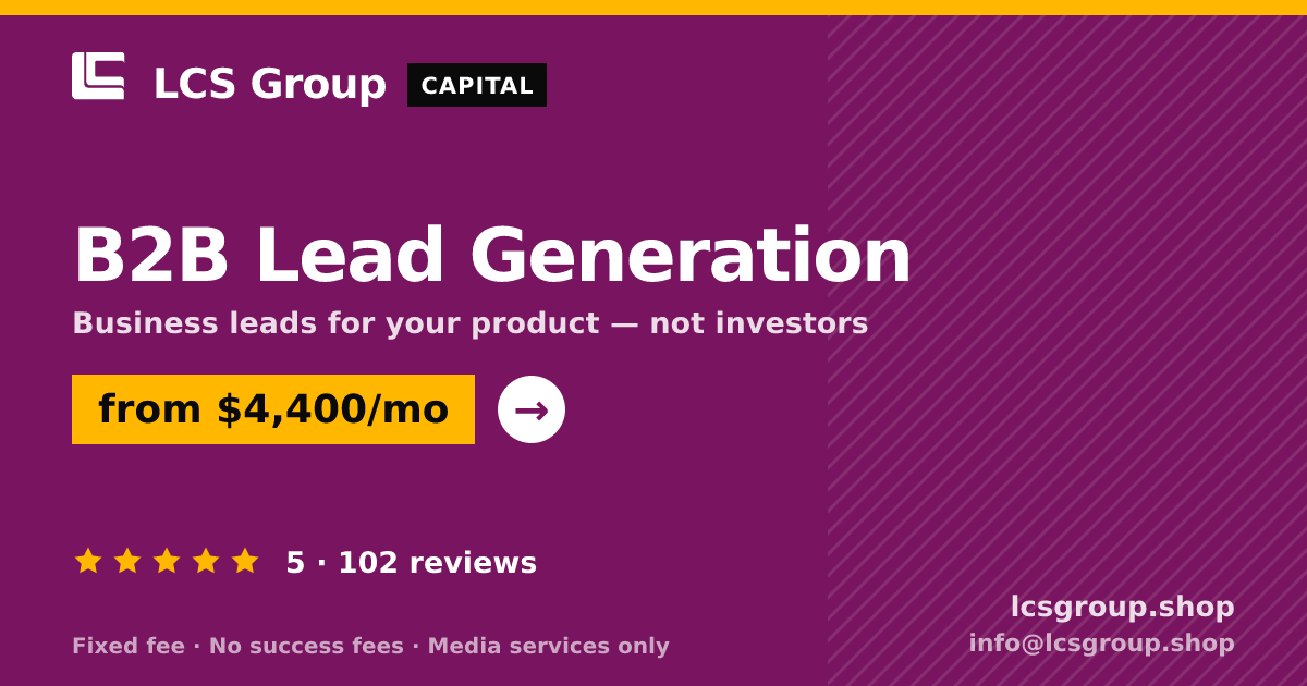 B2B Lead Generation — from $4,400/mo, rated 5/5 across 102 reviews. LCS Group Shop.