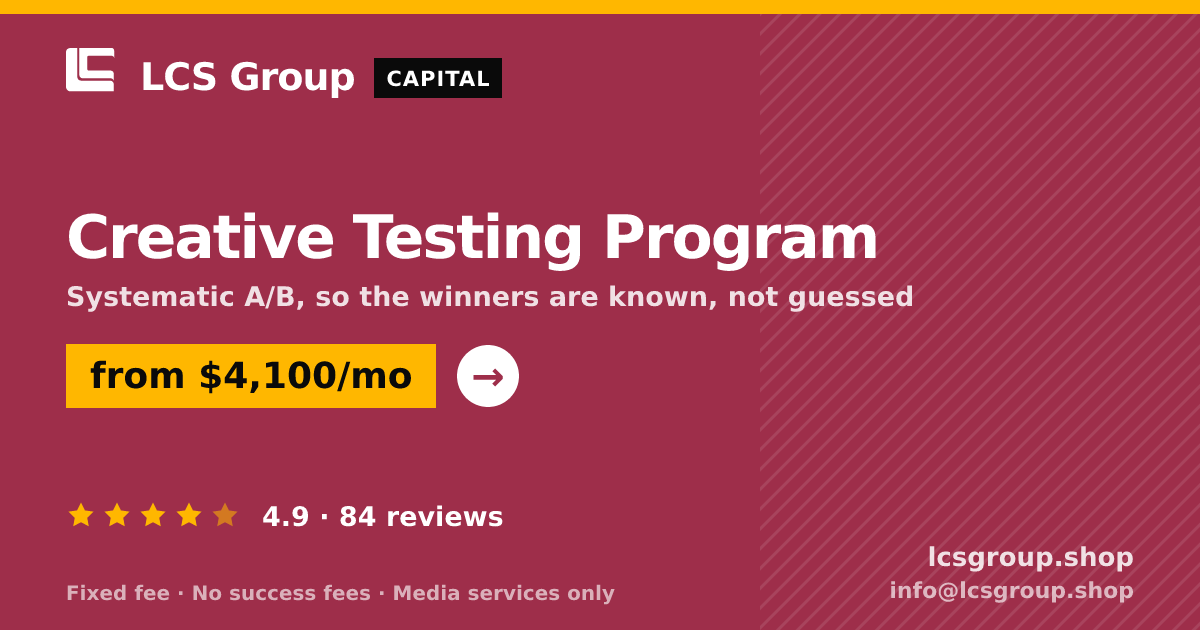 Creative Testing Program — from $4,100/mo, rated 4.9/5 across 84 reviews. LCS Group Shop.