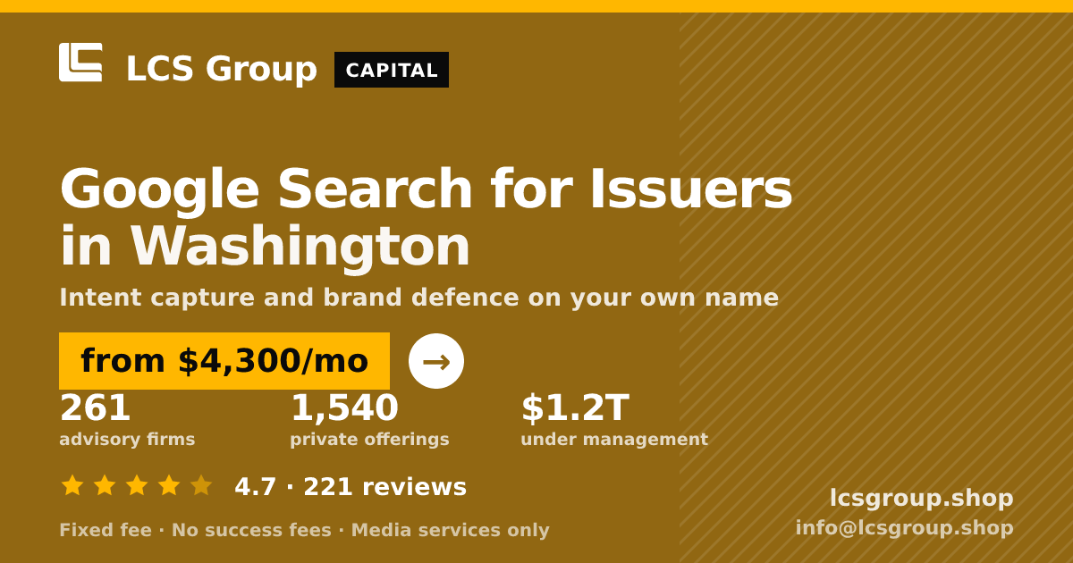 Google Search for Issuers in Washington — from $4,300/mo, rated 4.7/5 across 221 reviews. LCS Group Shop.