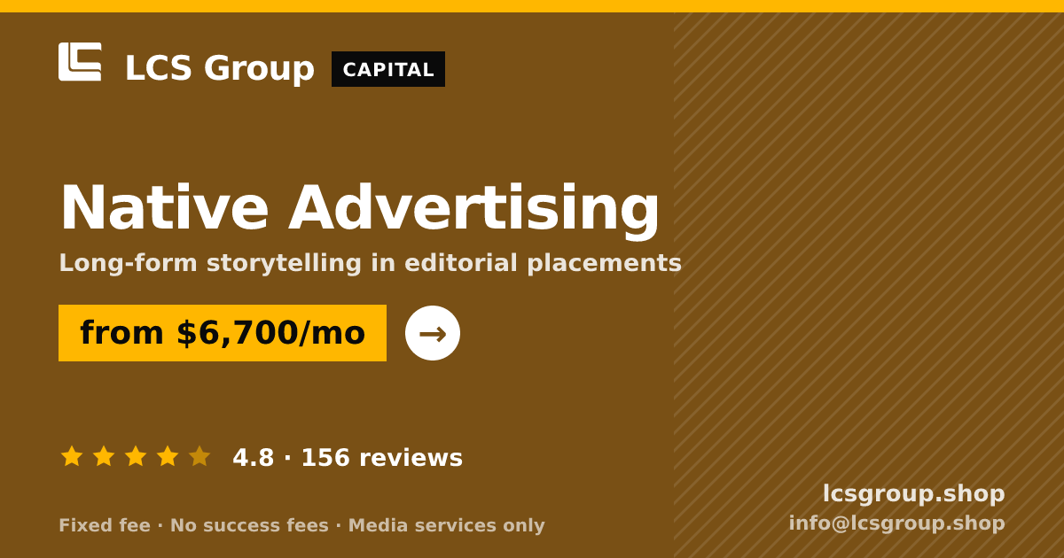 Native Advertising — from $6,700/mo, rated 4.8/5 across 156 reviews. LCS Group Shop.