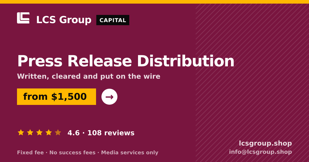 Press Release Distribution — from $1,500, rated 4.6/5 across 108 reviews. LCS Group Shop.